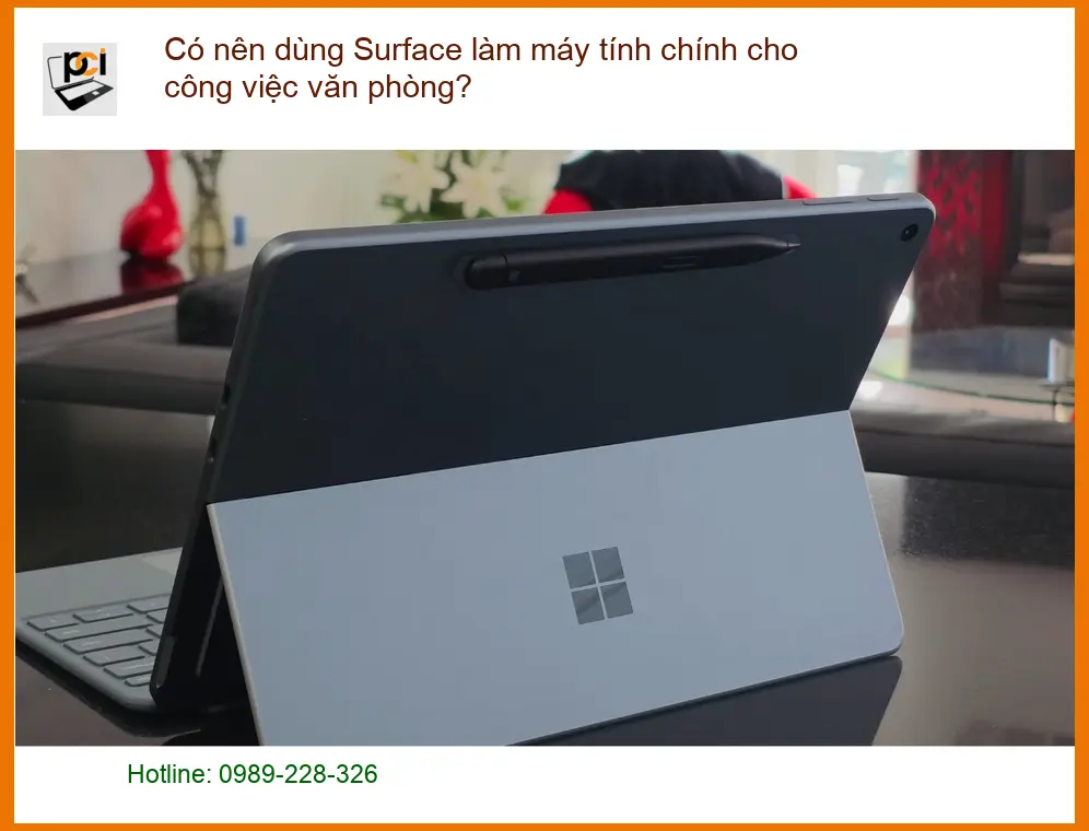 Surface Có nên dùng làm máy tính chính văn phòng? – Tư vấn chuyên gia PCI