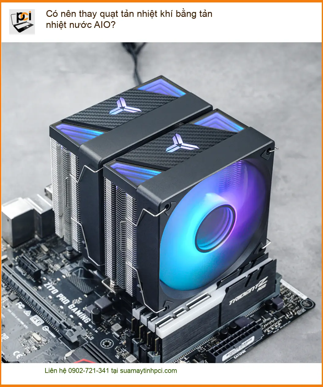 PC Có nên thay quạt tản nhiệt khí bằng nước AIO – Tư vấn chuyên gia PCI