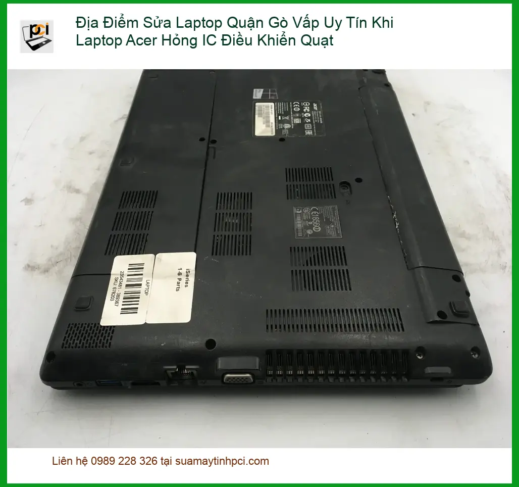 Sửa Laptop Quận Gò Vấp Uy Tín: Acer Hỏng IC Quạt – Trung tâm hỗ trợ