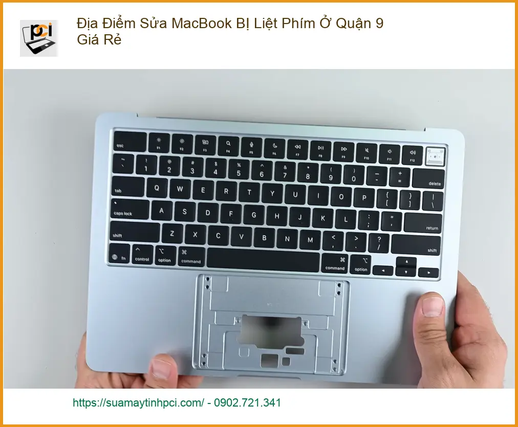 Sửa Macbook bị liệt phím Quận 9 – Địa điểm thay lấy liền uy tín