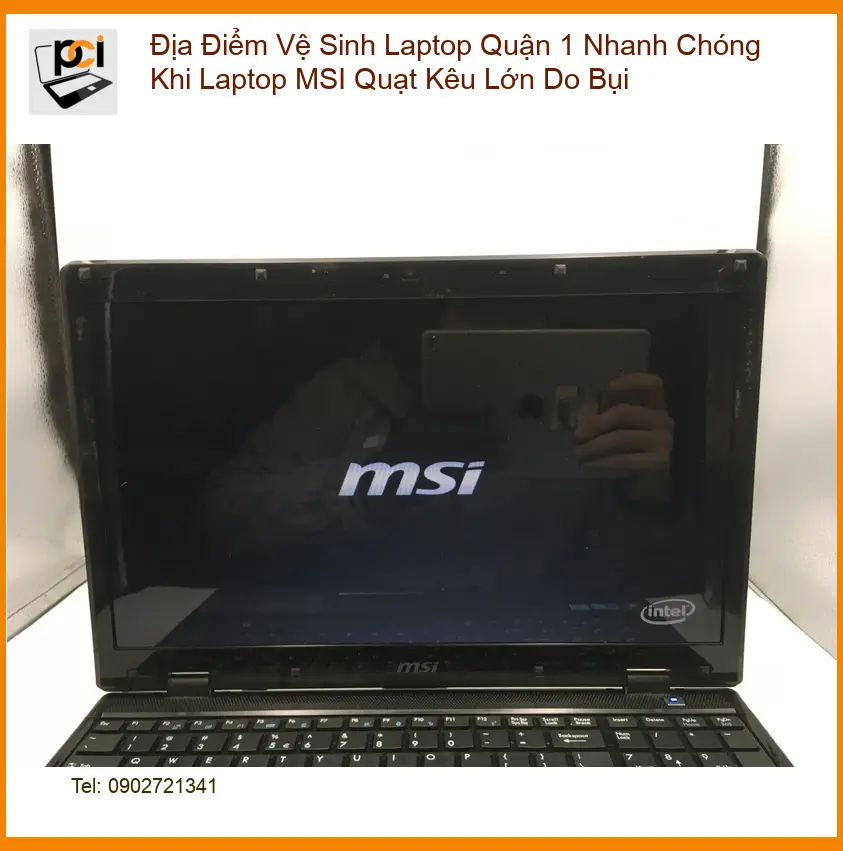Vệ Sinh Laptop Quận 1 MSI Quạt Kêu Lớn Do Bụi – Trung tâm nhanh