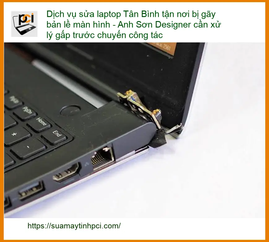 Sửa laptop Tân Bình tận nơi gãy bản lề màn hình – Thợ xử lý gấp lấy liền
