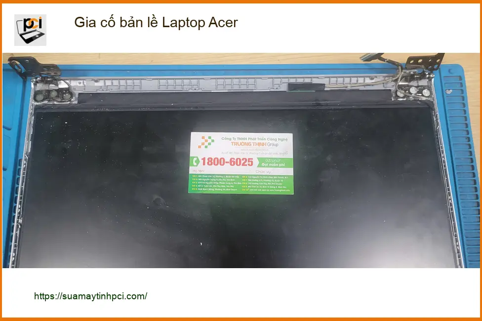 Anh Quang kỹ sư gặp sự cố bản lề laptop Acer – Trung tâm Gia cố uy tín Quận Bình Tân