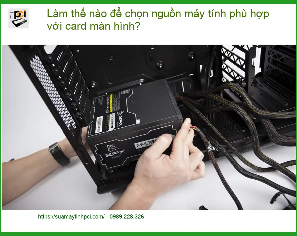 PC Làm thế nào để chọn nguồn máy tính phù hợp card màn hình – Tư vấn kỹ thuật