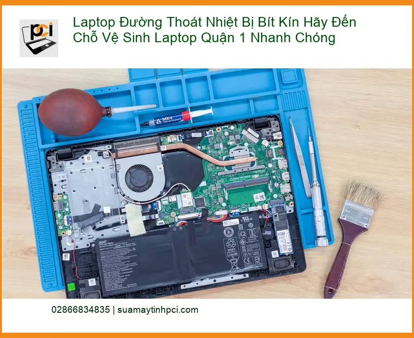 Vệ Sinh Laptop Đường Thoát Nhiệt Bị Bít Kín Quận 1 – Trung tâm hỗ trợ nhanh