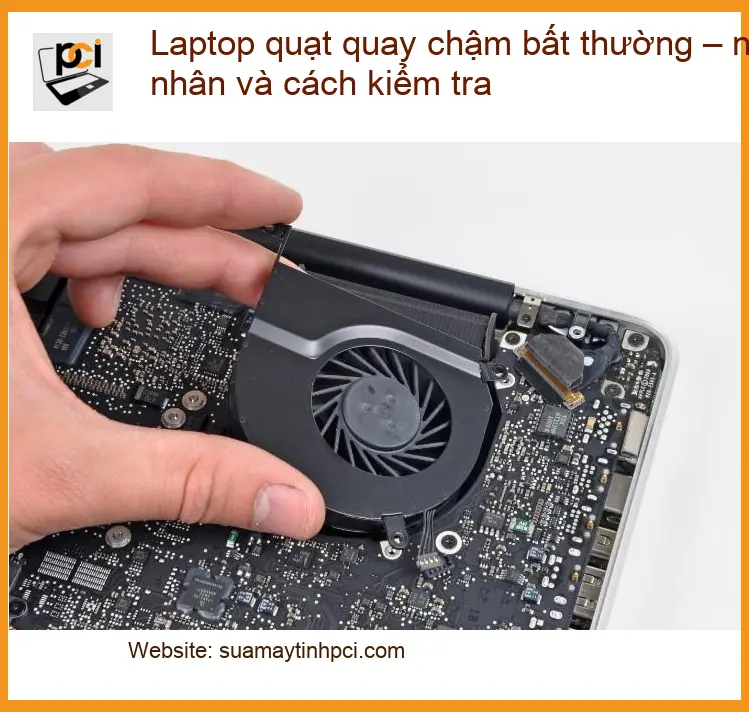 Laptop quạt quay chậm bất thường – Nguyên nhân, xử lý – Tiệm sửa TPHCM