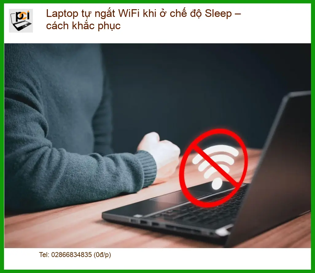 Laptop tự ngắt WiFi khi ở chế độ Sleep – Địa chỉ trung tâm hỗ trợ gần đây