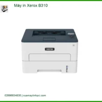 Máy in Xerox B310 - Sửa Chữa Nhanh Tại Nhà TPHCM - Giá Rẻ