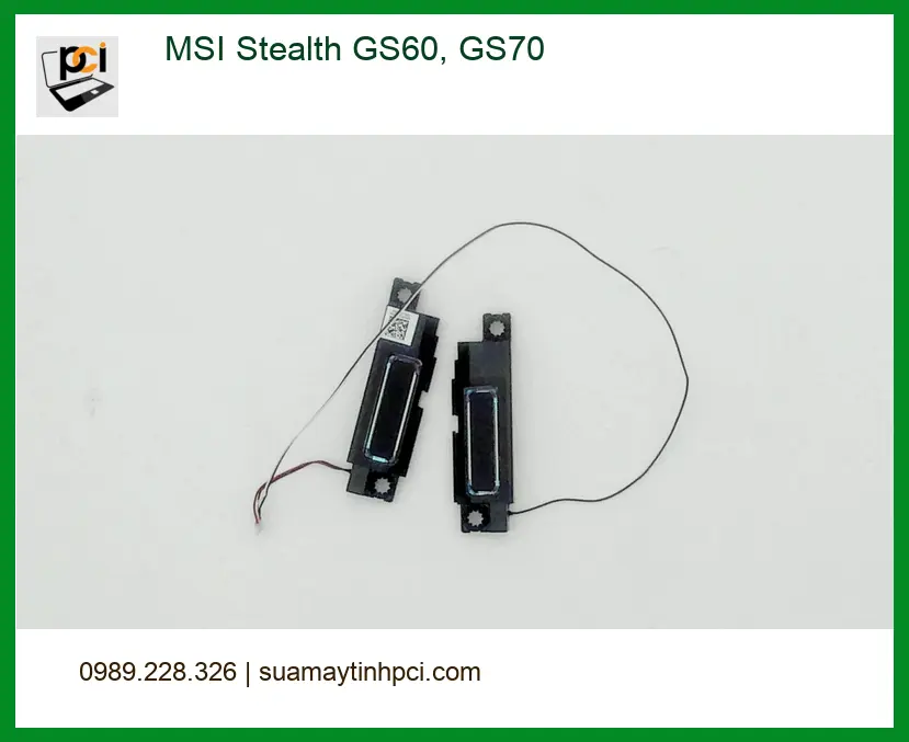 Sửa Loa Laptop MSI Stealth GS60, GS70 - Nhanh, Rẻ, Lấy Ngay TPHCM