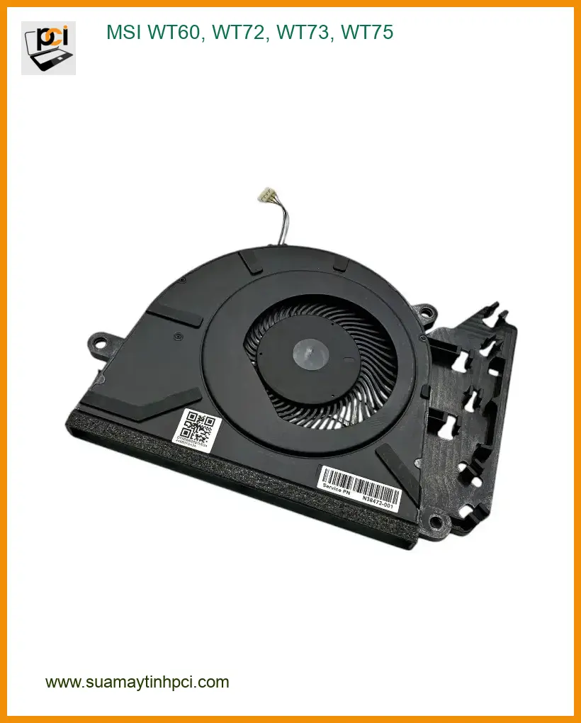 Quạt Laptop MSI WT60 WT72 WT73 WT75 - Thay Nhanh Giá Rẻ TPHCM