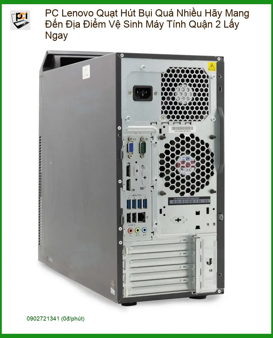 Vệ Sinh Máy Tính PC Lenovo Quạt Bụi Quá Nhiều Quận 2 – Địa điểm lấy ngay uy tín