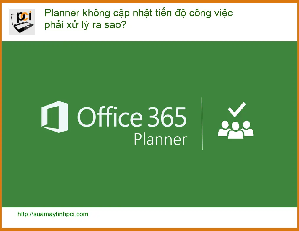Văn phòng Planner không cập nhật tiến độ? – Xử lý nhanh tại TPHCM