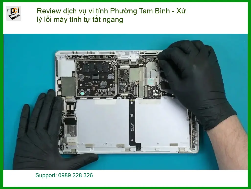 Sửa máy tính Review dịch vụ vi Phường Tam Bình – Lỗi tự tắt ngang, địa chỉ hỗ trợ gần đây