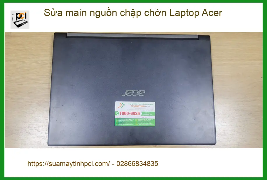 Bác Hùng khắc phục main nguồn chập chờn Laptop Acer Quận Bình Tân ảnh thực tế 2