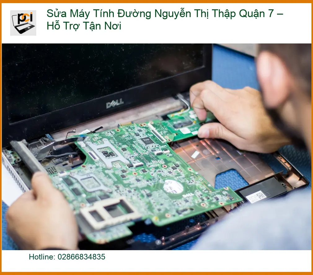 Sửa máy tính Máy Tính Đường Nguyễn Thị Thập Quận 7 – Thợ chuyên nghiệp hỗ trợ tận nơi