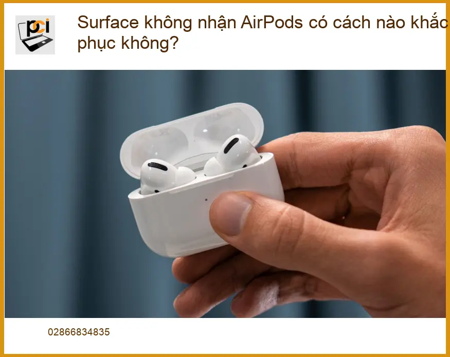 Surface không nhận AirPods có cách nào khắc phục không? – Trung tâm hỗ trợ gần đây