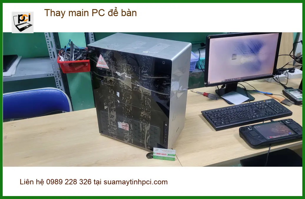 Trung tâm Thay main PC để bàn Quận Bình Tân – Chú Quý kế toán hài lòng
