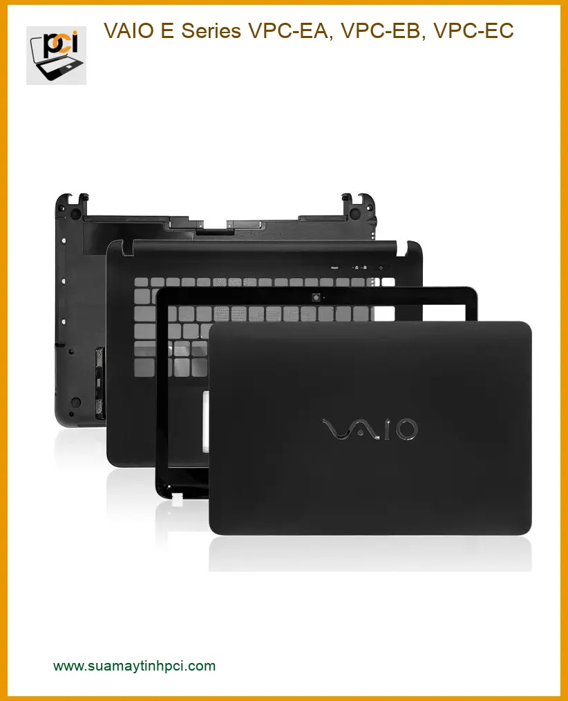 Vỏ Laptop VAIO E Series VPC-EA, VPC-EB, VPC-EC - Thay Vỏ Laptop Giá Rẻ TPHCM