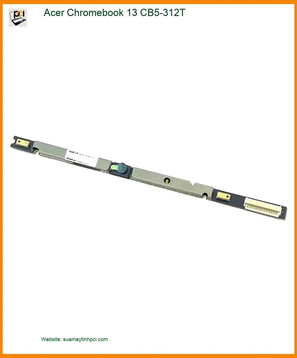 Webcam Laptop Acer Chromebook 13 - Thay Lắp Nhanh Tại Cửa Hàng TPHCM