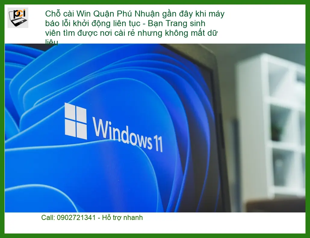 Windows Chỗ cài Win Quận Phú Nhuận lỗi khởi động liên tục – Địa chỉ trung tâm hỗ trợ