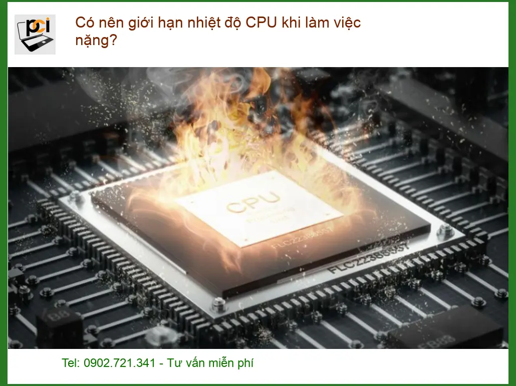 PC Có nên giới hạn nhiệt độ CPU làm việc nặng? – Tư vấn chuyên gia