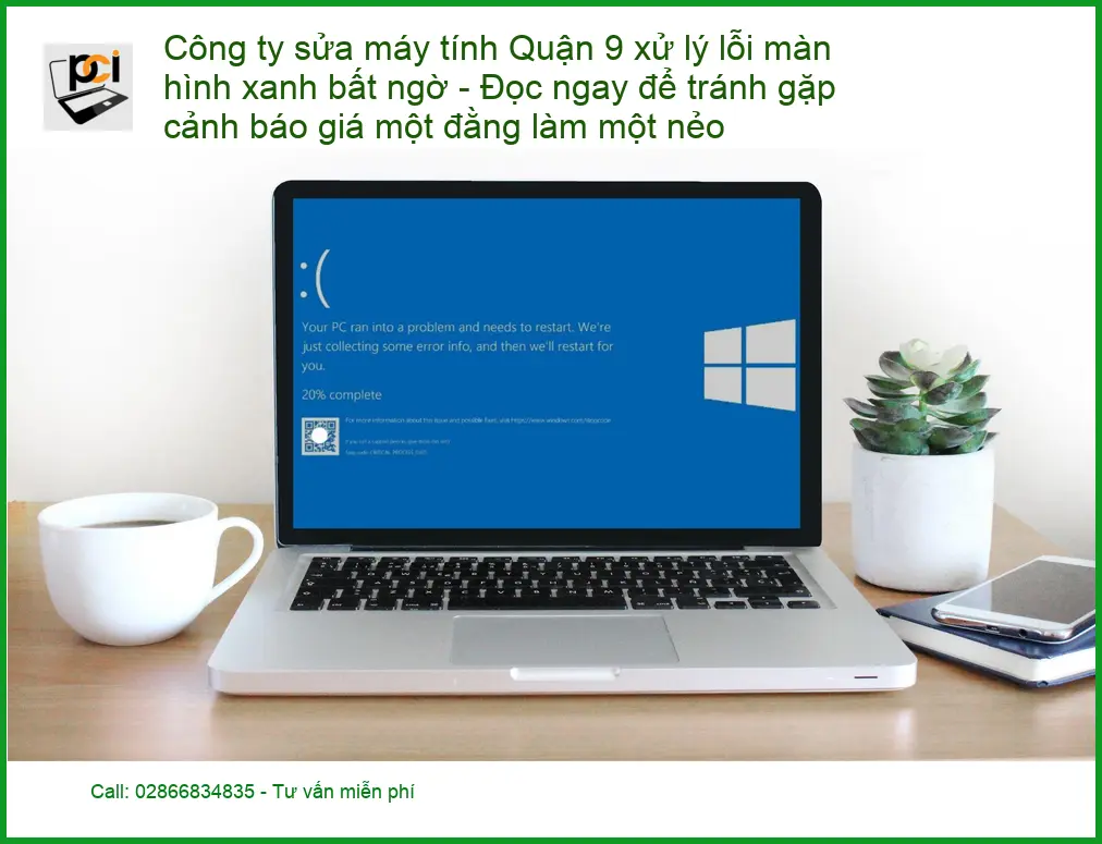 Sửa máy tính Quận 9 xử lý lỗi màn hình xanh bất ngờ – Địa chỉ trung tâm uy tín