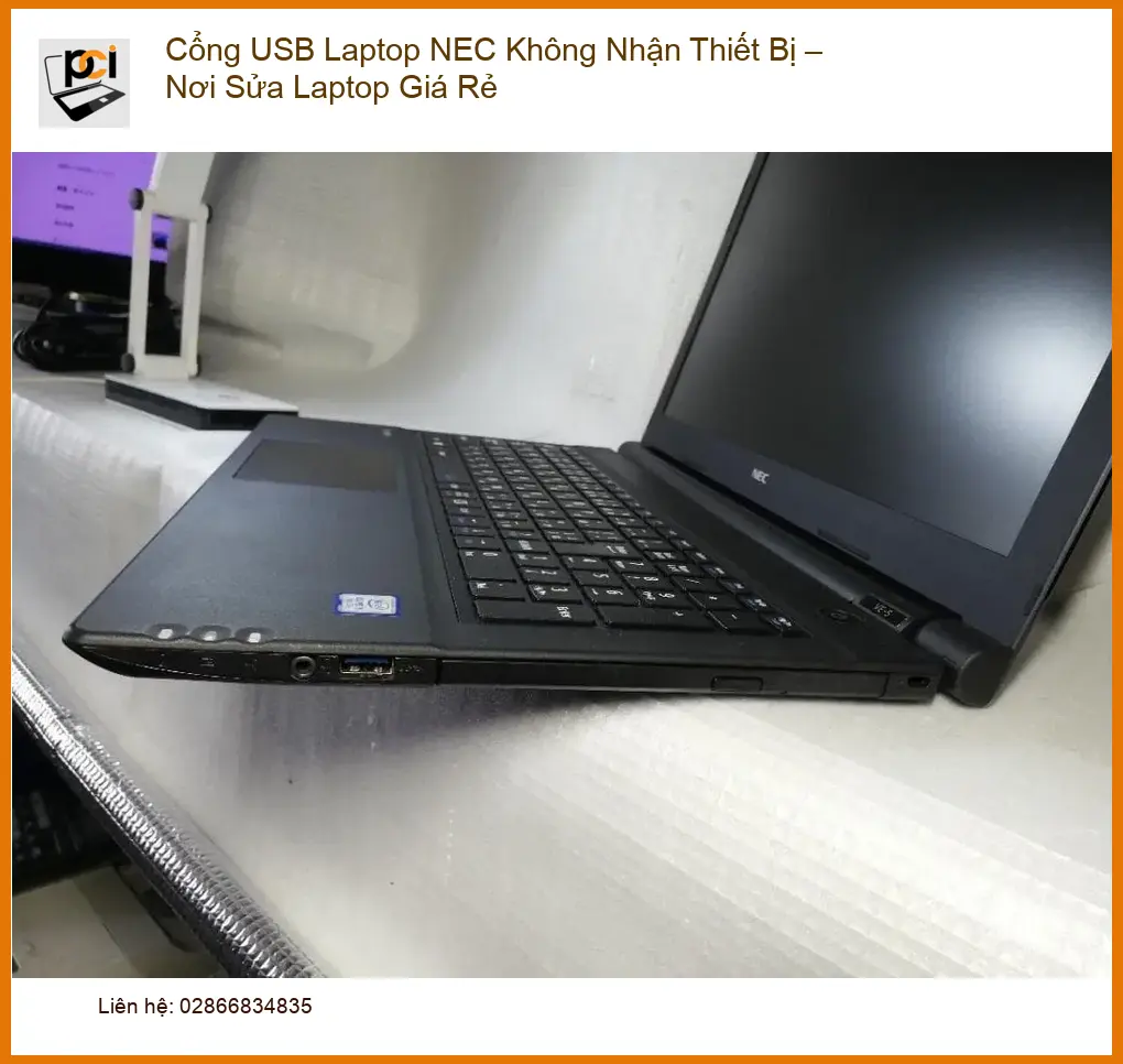 Sửa Laptop Cổng USB NEC Không Nhận Thiết Bị – Địa chỉ trung tâm gần đây
