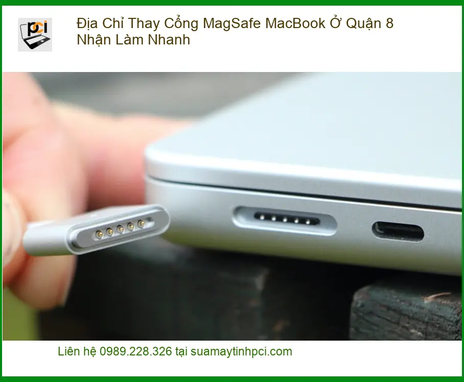 Sửa Macbook Thay Cổng MagSafe Quận 8 Lấy Liền – Trung tâm uy tín TPHCM