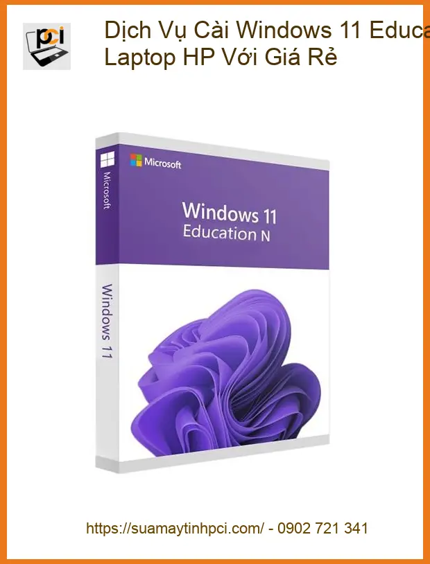 Cài Windows 11 Education Laptop HP Uy Tín Giá Rẻ – Thợ cài nhanh TPHCM