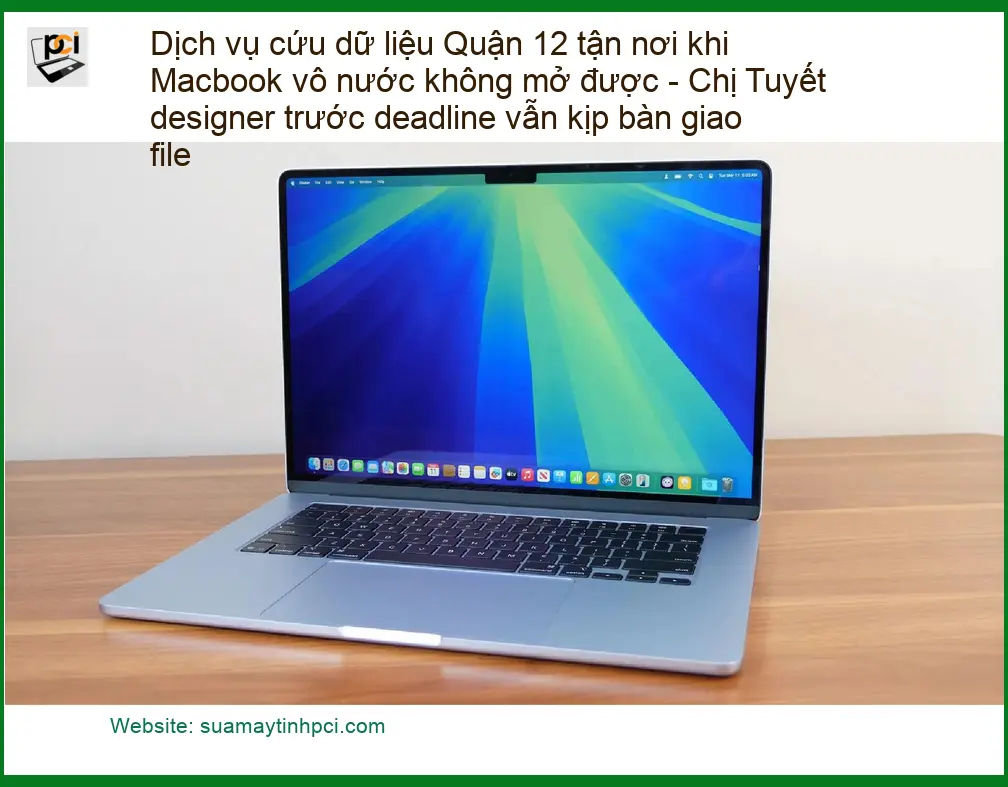 Khôi Phục Dữ Liệu Macbook vô nước Quận 12 tận nơi – Dịch vụ cứu dữ liệu khẩn cấp