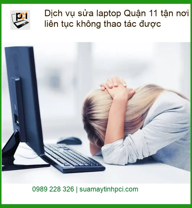 Sửa Laptop Dịch vụ sửa laptop Quận 11 máy treo liên tục – Trung tâm hỗ trợ nhanh