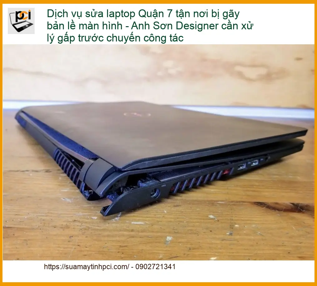 Sửa laptop Quận 7 gãy bản lề màn hình tận nơi – Thợ sửa nhanh TPHCM