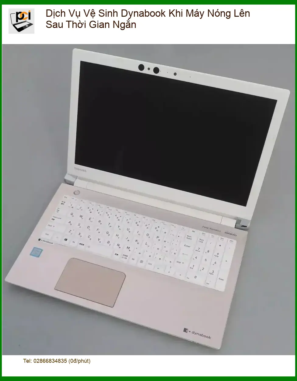 Vệ Sinh Laptop Dynabook Nóng Lên Ngắn – Địa chỉ uy tín TPHCM