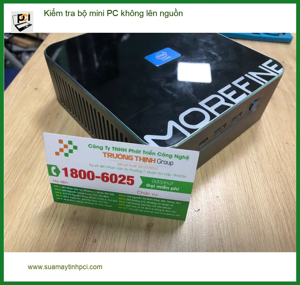 Trung tâm sửa chữa mini PC không lên nguồn Quận Bình Tân – Anh Khôi cần lấy ngay
