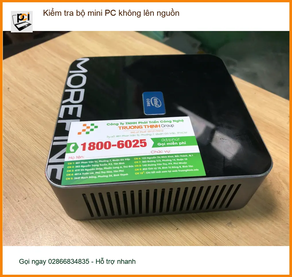 Trung tâm sửa chữa mini PC không lên nguồn Quận Bình Tân - Anh Khôi cần lấy ngay ảnh thực tế 1