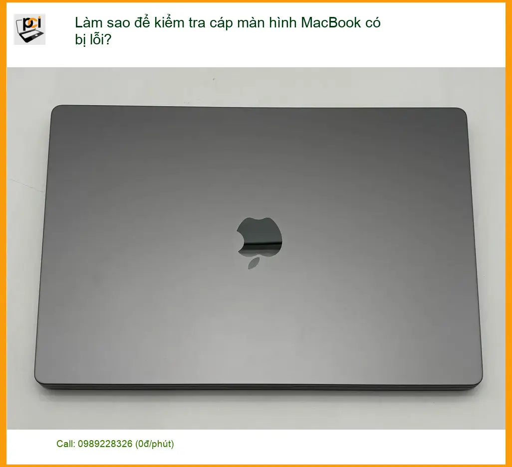 Macbook kiểm tra cáp màn hình lỗi – Địa chỉ trung tâm hỗ trợ gần đây