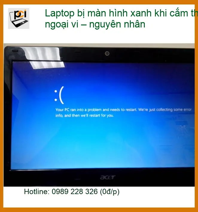 Laptop bị màn hình xanh khi cắm thiết bị ngoại vi – Cách tự xử lý tại nhà