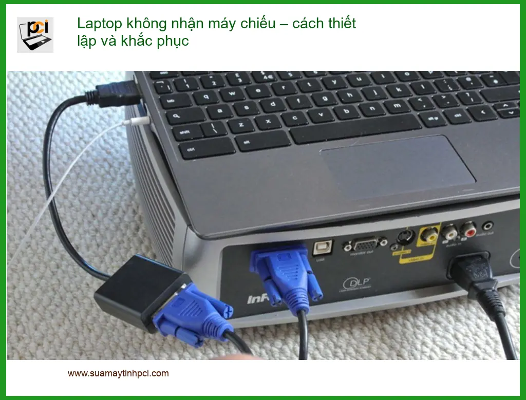 Laptop không nhận máy chiếu – cách khắc phục – Trung tâm sửa PC TPHCM