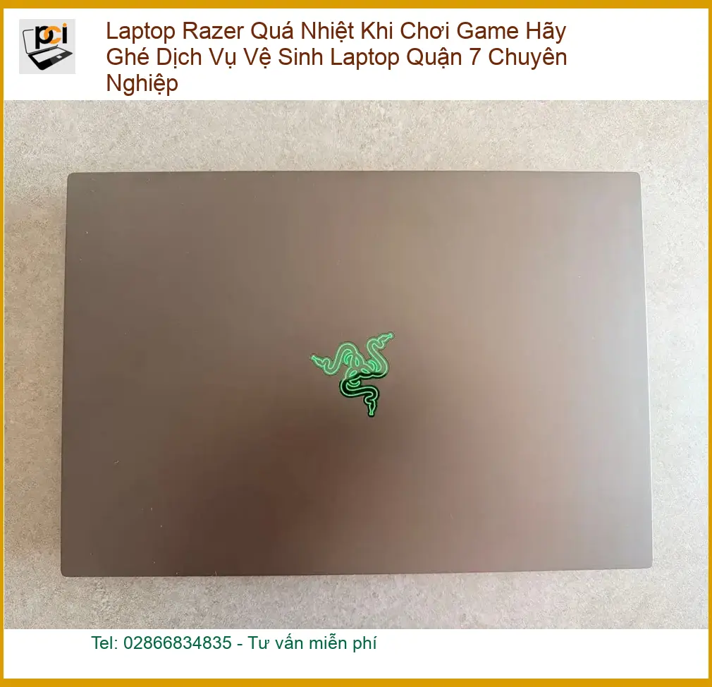 Vệ Sinh Laptop Razer Quá Nhiệt Khi Chơi Game – Trung tâm Quận 7 chuyên nghiệp