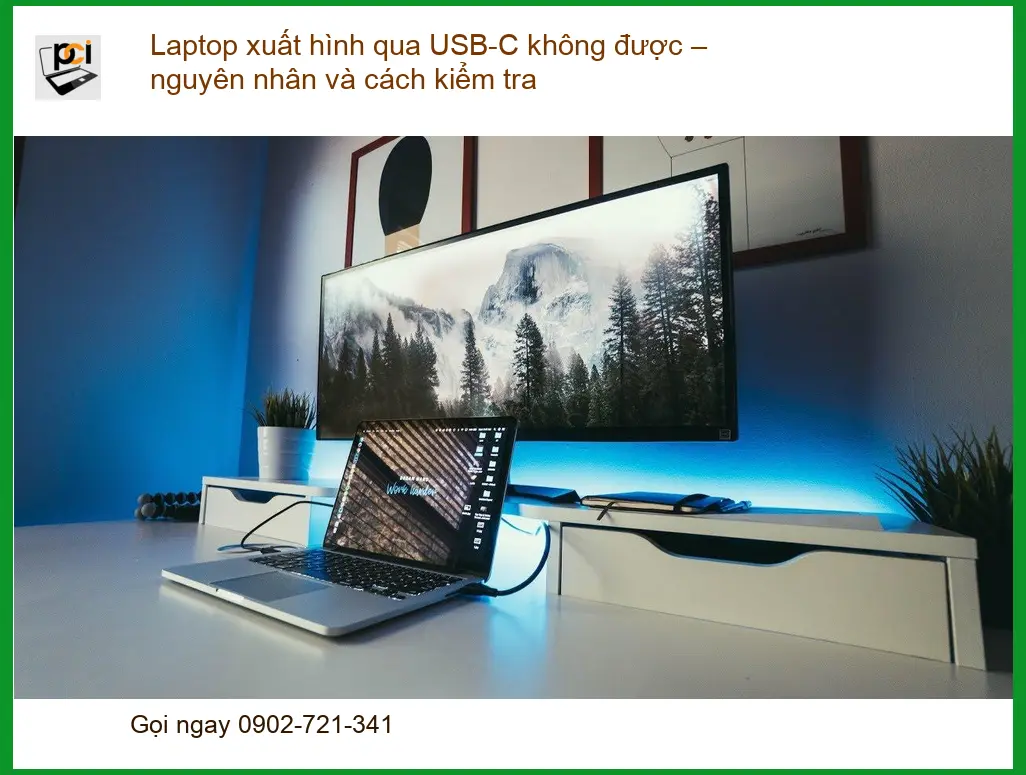 Laptop xuất hình qua USB-C không được – Cách tự xử lý tại nhà