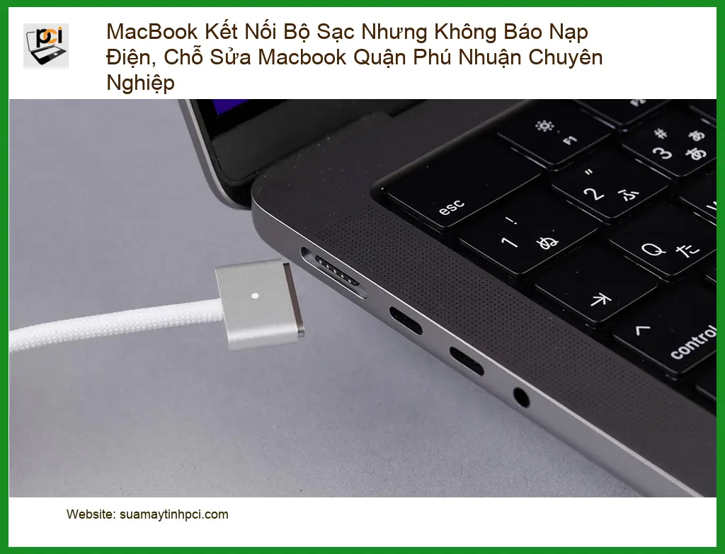 Sửa Macbook không báo nạp điện Phú Nhuận – Trung tâm hỗ trợ gần đây