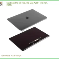 Thay Màn hình MacBook Pro M3 A2991 - Lấy Liền TPHCM | Giá Rẻ Uy Tín
