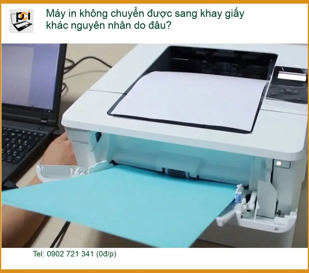 Thủ thuật Máy in không chuyển được sang khay giấy khác – Trung tâm sửa máy in uy tín TPHCM