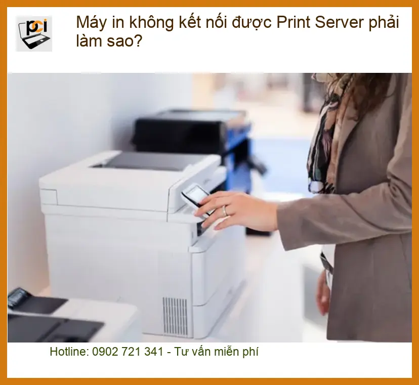 Thủ thuật Máy in không kết nối được Print Server – Địa chỉ sửa máy in gần đây