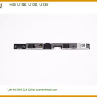 Webcam Laptop MSI U100 U120 U135 - Trung Tâm Sửa Nhanh Lấy Liền TPHCM