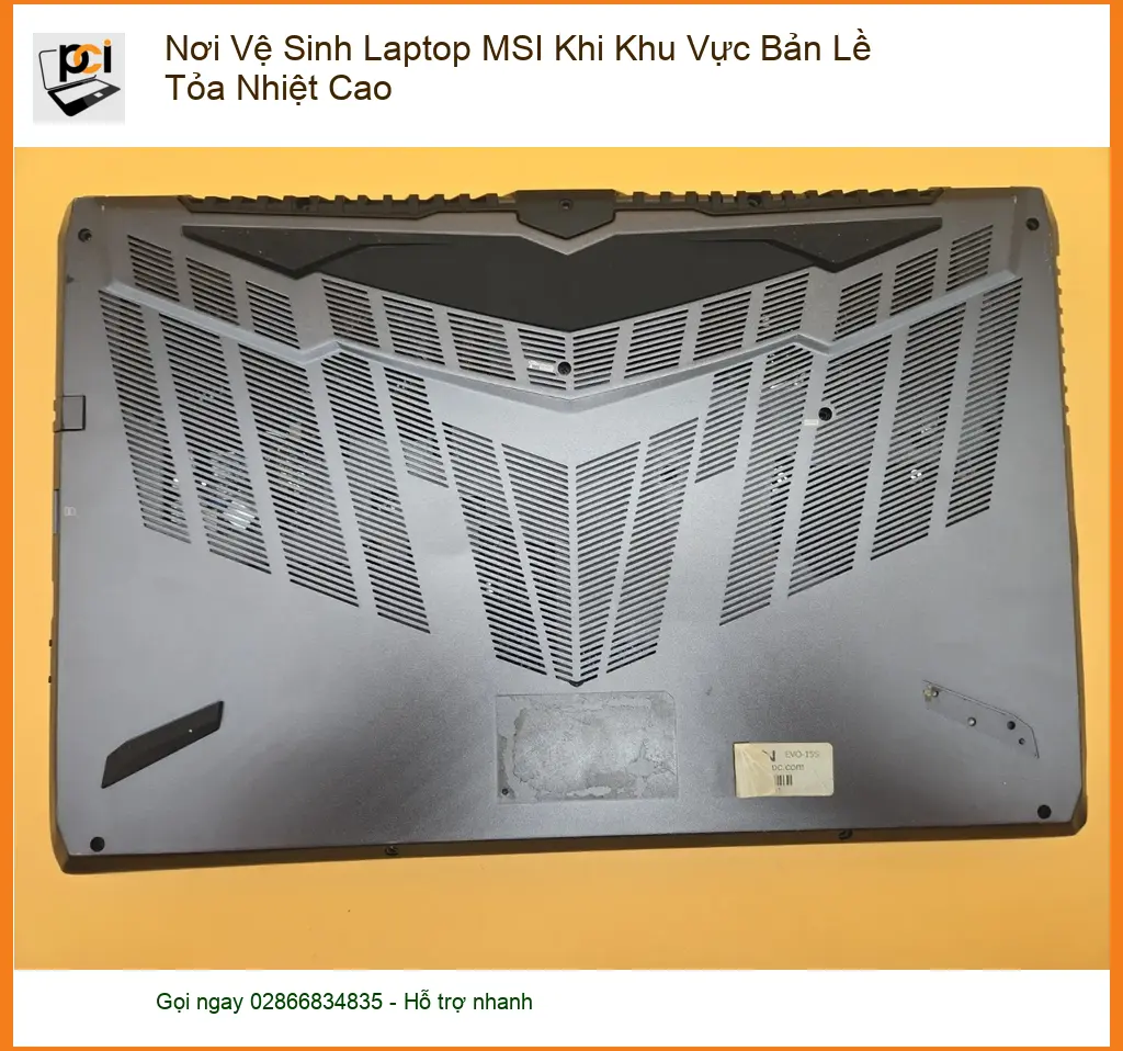 Vệ Sinh Laptop MSI Bản Lề Nóng Cao – Địa chỉ trung tâm hỗ trợ gần đây