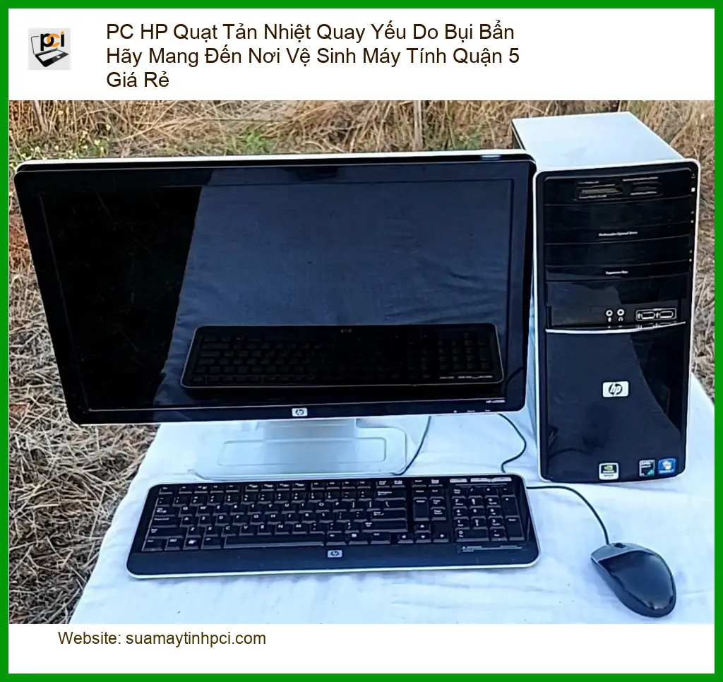 Vệ Sinh Máy Tính PC HP Quạt Yếu Q.5 – Địa chỉ trung tâm hỗ trợ uy tín