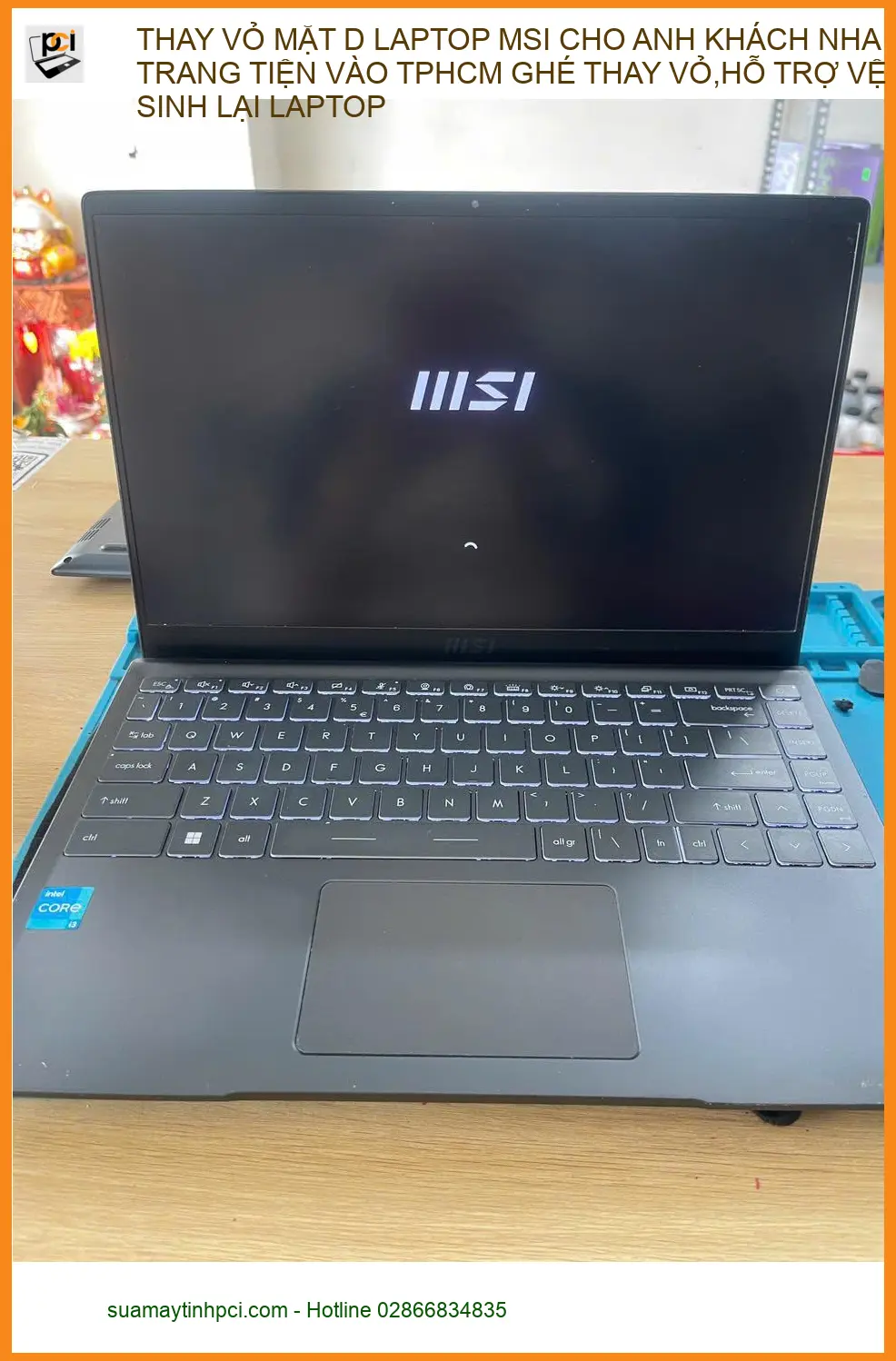 Trung tâm thay vỏ laptop MSI tại Phú Nhuận cho anh Dũng từ Cần Thơ ảnh thực tế 1