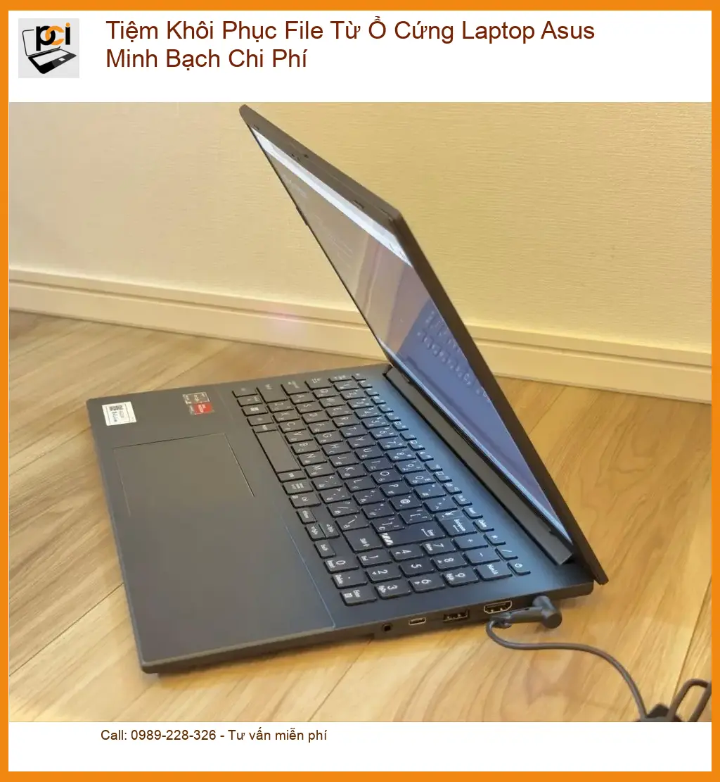 Khôi Phục Dữ Liệu Tiệm File Ổ Cứng Laptop Asus – Minh Bạch Giá TPHCM