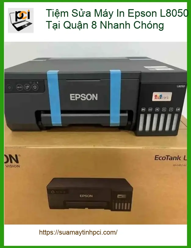 Sửa Máy In Epson L8050 Lệch Màu Quận 8 – Gọi ngay xử lý gấp